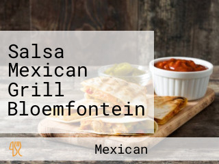 Salsa Mexican Grill Bloemfontein