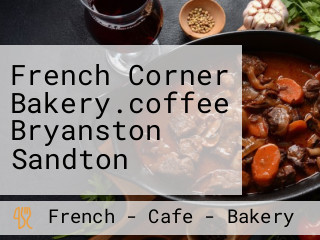 French Corner Bakery.coffee Bryanston Sandton