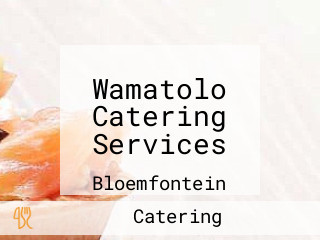 Wamatolo Catering Services