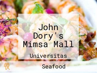 John Dory's Mimsa Mall