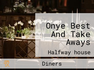 Onye Best And Take Aways