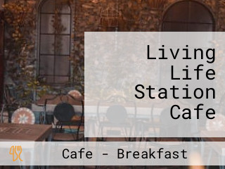 Living Life Station Cafe