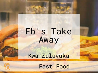 Eb's Take Away