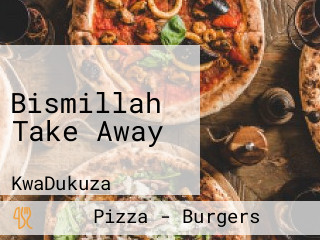 Bismillah Take Away