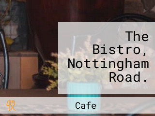 The Bistro, Nottingham Road.