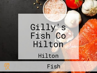 Gilly's Fish Co Hilton