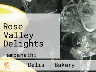 Rose Valley Delights