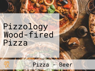 Pizzology Wood-fired Pizza