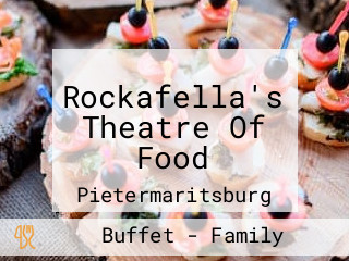 Rockafella's Theatre Of Food