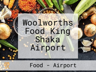 Woolworths Food King Shaka Airport