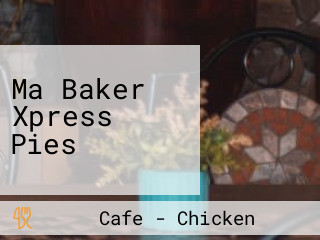 Ma Baker Xpress Pies