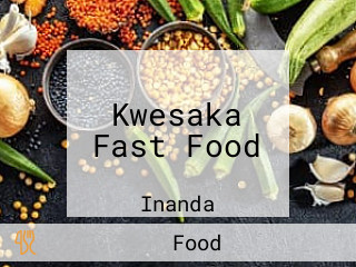 Kwesaka Fast Food