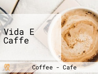 Vida E Caffe