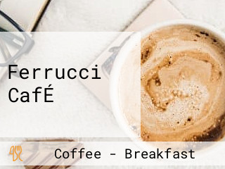 Ferrucci CafÉ