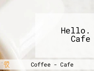 Hello. Cafe