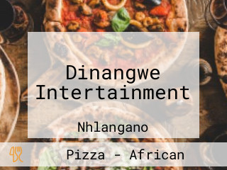 Dinangwe Intertainment