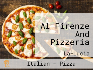 Al Firenze And Pizzeria