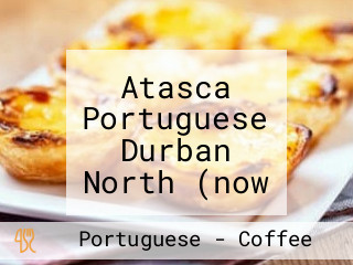 Atasca Portuguese Durban North (now Trading As A Casa