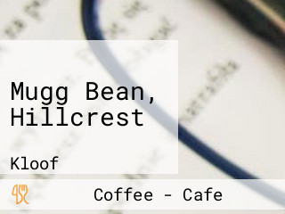 Mugg Bean, Hillcrest