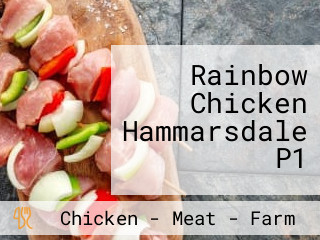 Rainbow Chicken Hammarsdale P1