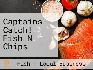 Captains Catch! Fish N Chips