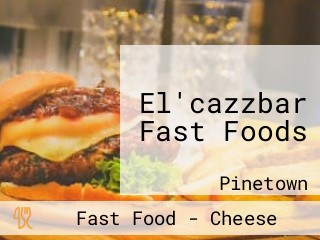 El'cazzbar Fast Foods