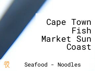 Cape Town Fish Market Sun Coast