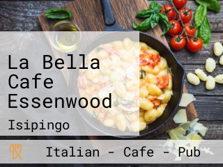 La Bella Cafe Essenwood