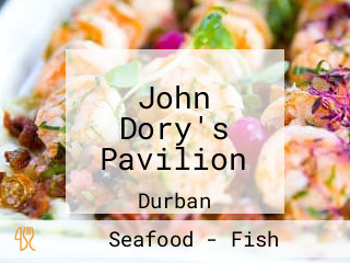 John Dory's Pavilion