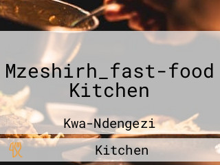 Mzeshirh_fast-food Kitchen