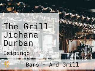 The Grill Jichana Durban