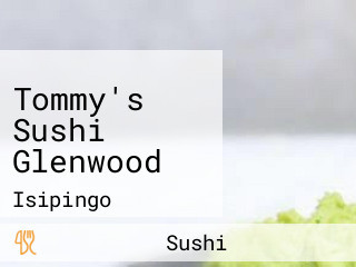 Tommy's Sushi Glenwood