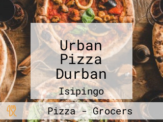 Urban Pizza Durban