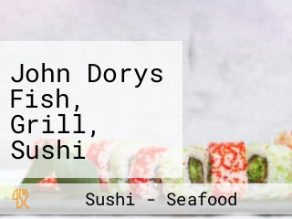 John Dorys Fish, Grill, Sushi Malvern Park Shopping Centre