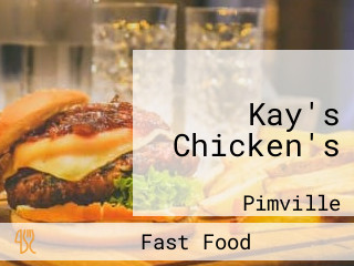 Kay's Chicken's