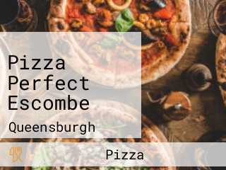 Pizza Perfect Escombe