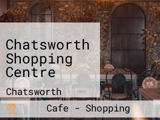 Chatsworth Shopping Centre