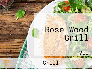 Rose Wood Grill