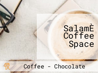 SalamÈ Coffee Space