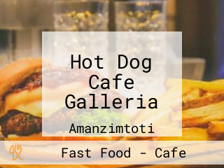 Hot Dog Cafe Galleria