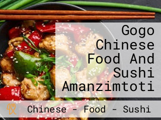 Gogo Chinese Food And Sushi Amanzimtoti