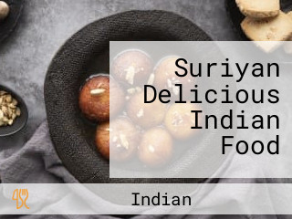 Suriyan Delicious Indian Food