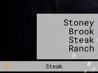 Stoney Brook Steak Ranch