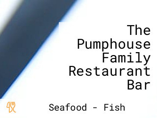 The Pumphouse Family Restaurant Bar