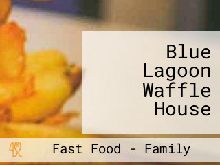 Blue Lagoon Waffle House