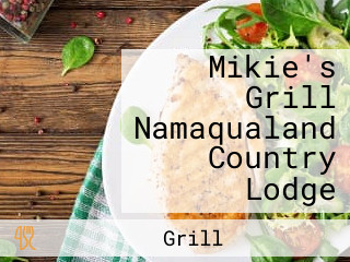 Mikie's Grill Namaqualand Country Lodge