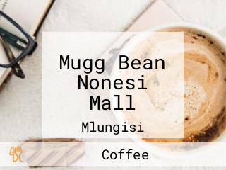 Mugg Bean Nonesi Mall