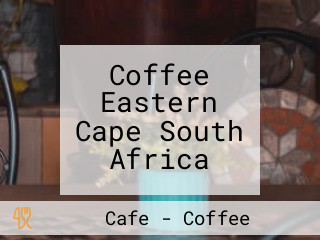 Coffee Eastern Cape South Africa