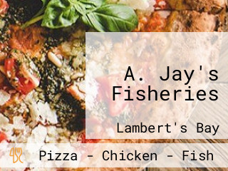 A. Jay's Fisheries