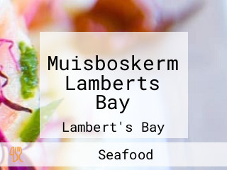 Muisboskerm Lamberts Bay